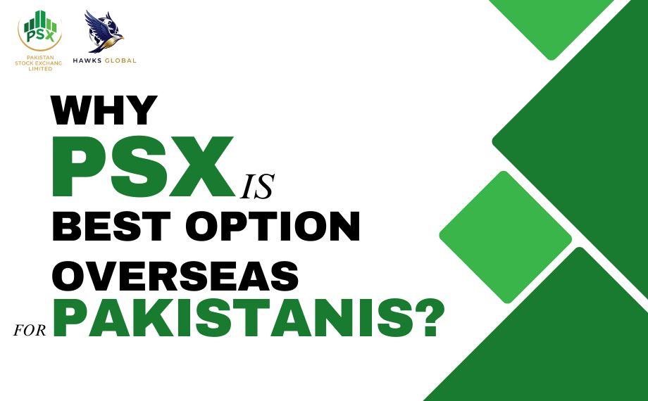 Why PSX is Best Option for Overseas Pakistanis